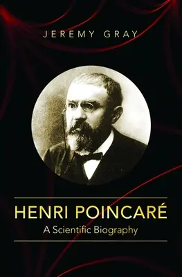 Henri Poincar: Vedecký životopis - Henri Poincar: A Scientific Biography
