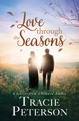 Láska v priebehu ročných období: 4 príbehy od obľúbenej autorky - Love Through the Seasons: 4 Stories from Beloved Author