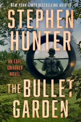 Záhrada s guľkami: An Earl Swagger Novel - The Bullet Garden: An Earl Swagger Novel