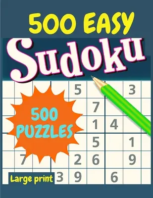 EASY Sudoku: 500 jednoduchých sudoku hádaniek a riešení - ideálne pre začiatočníkov - EASY Sudoku: 500 Easy Sudoku Puzzles and Solutions - Perfect for Beginners