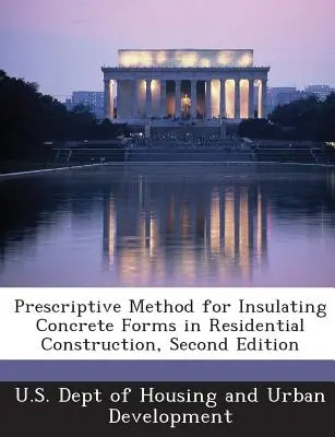 Predpisová metóda pre izoláciu betónových tvaroviek v bytovej výstavbe, druhé vydanie - Prescriptive Method for Insulating Concrete Forms in Residential Construction, Second Edition