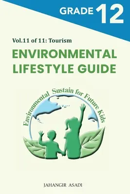 Sprievodca environmentálnym životným štýlom 11. zväzok z 11: Pre žiakov 12. ročníka - Environmental Lifestyle Guide Vol.11 of 11: For Grade 12 Students
