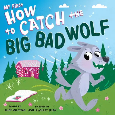 Môj prvý Ako chytiť veľkého zlého vlka - My First How to Catch the Big Bad Wolf