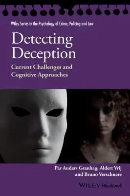 Odhaľovanie podvodov: Súčasné výzvy a kognitívne prístupy - Detecting Deception: Current Challenges and Cognitive Approaches