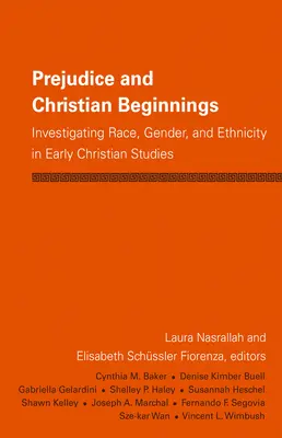 Predsudky a kresťanské začiatky: Rasy, pohlavie a etnicita v ranom kresťanstve: skúmanie rás, pohlaví a etnicity v ranom kresťanstve - Prejudice and Christian Beginnings: Investigating Race, Gender, and Ethnicity in Early Christianity