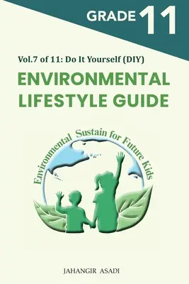 Sprievodca environmentálnym životným štýlom zv. 7 z 11: Pre žiakov 11. ročníka - Environmental Lifestyle Guide Vol.7 of 11: For Grade 11 Students