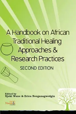 Príručka o afrických tradičných liečebných prístupoch a výskumných postupoch - A Handbook on African Traditional Healing Approaches & Research Practices