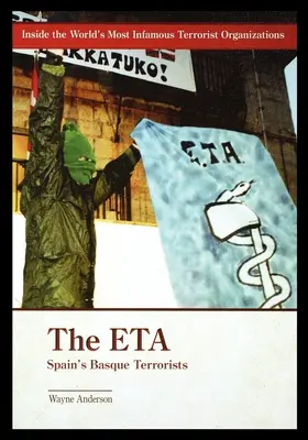 ETA: španielski baskickí teroristi - The ETA: Spain's Basque Terrorists