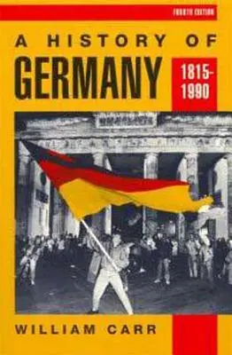 Dejiny Nemecka 1815-1990 - A History of Germany 1815-1990