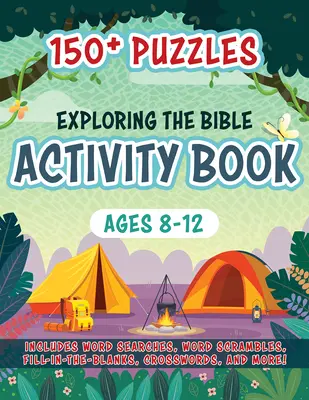 Skúmanie Biblie Kniha aktivít: 150+ hádaniek pre deti od 8 do 12 rokov - Exploring the Bible Activity Book: 150+ Puzzles for Ages 8-12