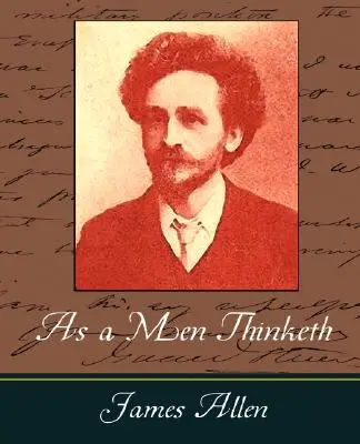 Ako muž myslí - James Allen - As a Men Thinketh - James Allen