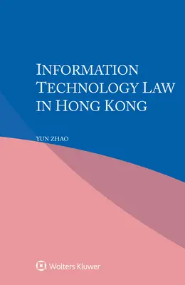 Právo informačných technológií v Hongkongu - Information Technology Law in Hong Kong