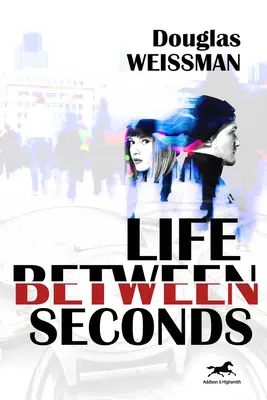 Život medzi sekundami - Life Between Seconds