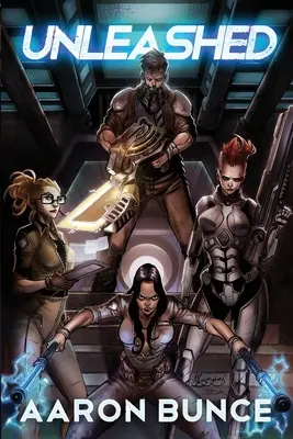 Unleashed (Rozpútaný): Dobrodružný sci-fi horor - Unleashed: A Science Fiction Horror Adventure