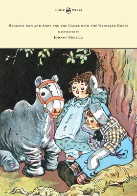Raggedy Ann a Andy a ťava s pokrčenými kolenami - Ilustroval Johnny Gruelle - Raggedy Ann and Andy and the Camel with the Wrinkled Knees - Illustrated by Johnny Gruelle