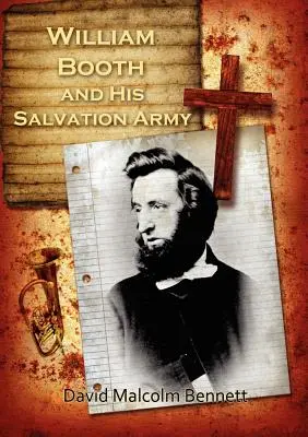 William Booth a jeho Armáda spásy - William Booth and His Salvation Army