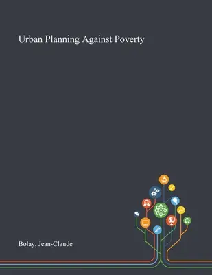 Mestské plánovanie proti chudobe - Urban Planning Against Poverty