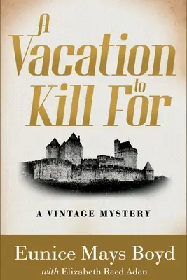 Dovolenka na zabitie: Záhada z dávnych čias - A Vacation to Kill For: A Vintage Mystery