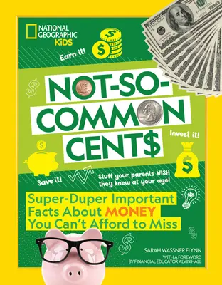 Nie príliš obyčajné centy: Super Duper Dôležité fakty o peniazoch, ktoré si nemôžete nechať ujsť - Not-So-Common Cents: Super Duper Important Facts about Money You Can't Afford to Miss