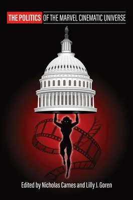 Politika filmového sveta Marvelu - The Politics of the Marvel Cinematic Universe