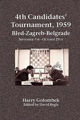 4. Turnaj kandidátov, 1959 Bled-Záhreb-Belehrad 7. septembra - 29. októbra - 4th Candidates' Tournament, 1959 Bled-Zagreb-Belgrade September 7th - October 29th