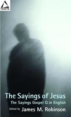 Ježišove výroky: The Sayings Gospel Q in English - The Sayings of Jesus: The Sayings Gospel Q in English