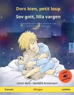 Dors bien, petit loup - Sov gott, lilla vargen (francúzština - švédčina): Dvojjazyčná detská kniha s audioknihou na stiahnutie - Dors bien, petit loup - Sov gott, lilla vargen (franais - sudois): Livre bilingue pour enfants avec livre audio  tlcharger