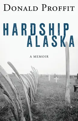 Ťažkosti Aljašky - Hardship Alaska