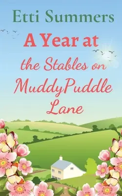 Rok v stajniach na Muddypuddle Lane - A Year at The Stables on Muddypuddle Lane