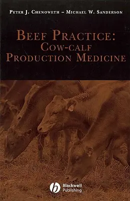 Hovädzia prax: Produkčná medicína pre kravy a hovädzí dobytok - Beef Practice: Cow-Calf Production Medicine