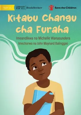 Moja šťastná kniha - Kitabu Changu cha Furaha - My Happy Book - Kitabu Changu cha Furaha