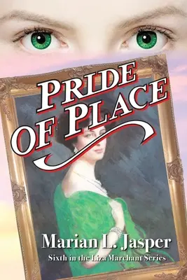 Pýcha miesta: Šiesta časť série Liza Marchant - Pride of Place: Sixth in the Liza Marchant Series
