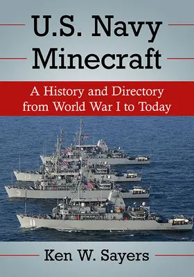 Minecraft amerického námorníctva: Od prvej svetovej vojny po súčasnosť - U.S. Navy Minecraft: A History and Directory from World War I to Today