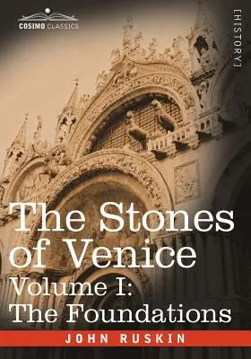 Kamene Benátok - I. diel: Základy - The Stones of Venice - Volume I: The Foundations
