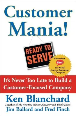 Zákaznícka mánia! Nikdy nie je neskoro vybudovať spoločnosť zameranú na zákazníka - Customer Mania!: It's Never Too Late to Build a Customer-Focused Company
