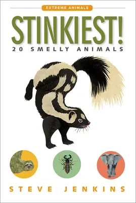 Najsmradľavejšie!: 20 smradľavých zvierat - Stinkiest!: 20 Smelly Animals