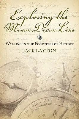 Skúmanie Mason Dixonovej línie: Po stopách histórie - Exploring the Mason Dixon Line: Walking in the Footsteps of History