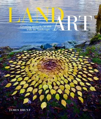 Land Art: Tvorba umeleckých diel v krajine a s krajinou - Land Art: Creating Artworks in and with the Landscape
