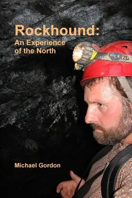 Rockhound: Zážitky zo severu - Rockhound: An Experience of the North