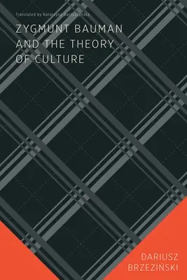 Zygmunt Bauman a teória kultúry - Zygmunt Bauman and the Theory of Culture