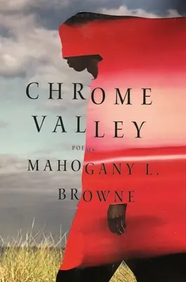Chrómové údolie: Básne - Chrome Valley: Poems