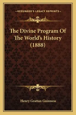 Božský program svetových dejín (1888) - The Divine Program Of The World's History (1888)