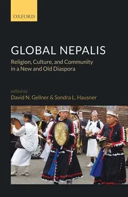 Globálne neprajníci: Náboženstvo, kultúra a komunita v novej a starej diaspóre - Global Nepalis: Religion, Culture, and Community in a New and Old Diaspora