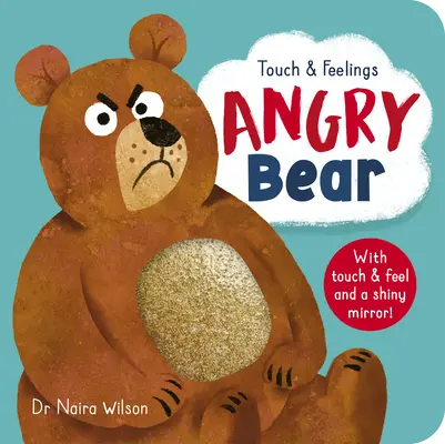 Dotyk a pocity: Nahnevaný medveď - Touch and Feelings: Angry Bear