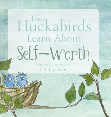 Huckabirds sa učia o vlastnej hodnote - The Huckabirds Learn about Self-Worth