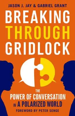 Prelomenie slepej uličky: Sila rozhovoru v polarizovanom svete - Breaking Through Gridlock: The Power of Conversation in a Polarized World
