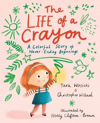 Život pastelky: Farebný príbeh o nekonečných začiatkoch - The Life of a Crayon: A Colorful Story of Never-Ending Beginnings