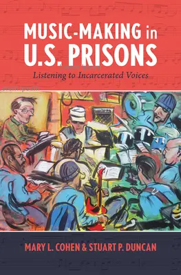 Hudobná tvorba vo väzniciach USA: Počúvanie hlasov uväznených - Music-Making in U.S. Prisons: Listening to Incarcerated Voices