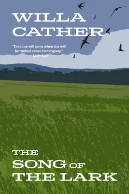Pieseň o škovránkovi (klasické vydanie s poznámkami pre slávika) - The Song of the Lark (Warbler Classics Annotated Edition)