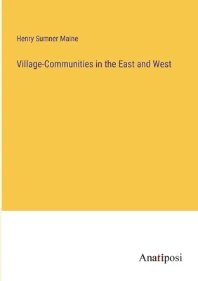 Dedinské spoločenstvá na Východe a Západe - Village-Communities in the East and West